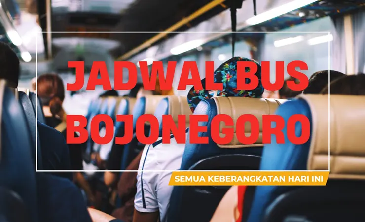 Jadwal Bus Bojonegoro Semua Keberangkatan Hari Ini