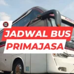 Jadwal Bus Primajasa