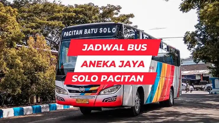 Jadwal Bus Aneka Jaya Solo Pacitan