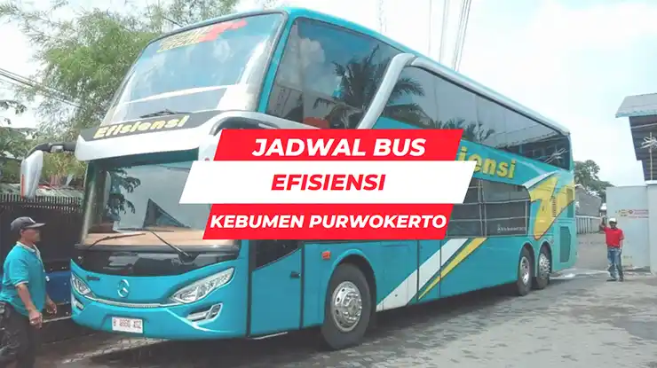 Jadwal Bus Efisiensi Kebumen Purwokerto