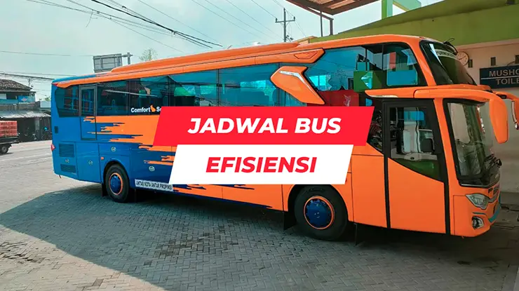 Jadwal Bus Efisiensi