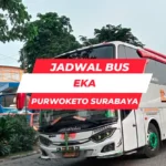 Jadwal Bus Eka Purwokerto Surabaya