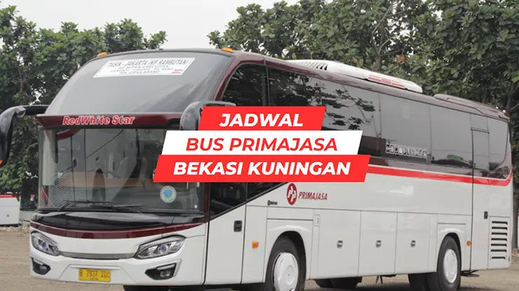 Jadwal Bus Primajasa Bekasi Kuningan