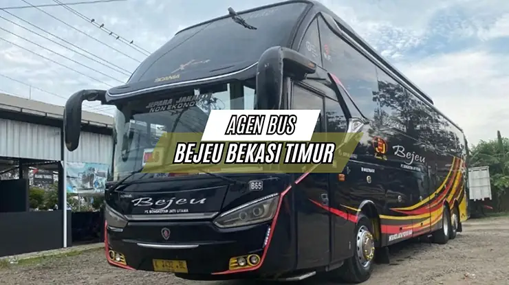 Agen Bus Bejeu Bekasi Timur