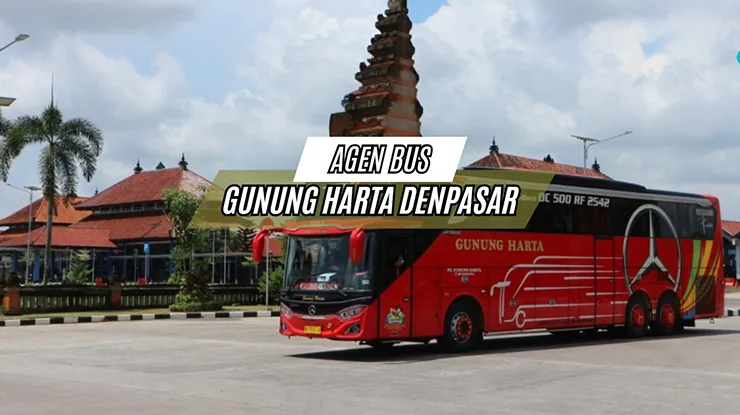 Agen Bus Gunung Harta Denpasar