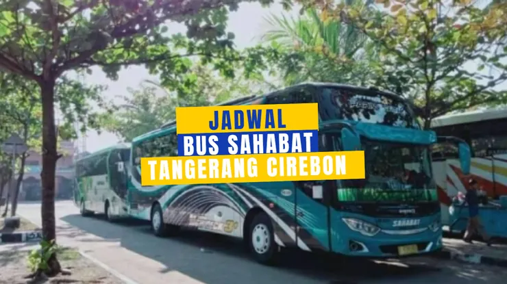 Jadwal Bus Sahabat Tangerang Cirebon