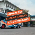 Jadwal Bus Sugeng Rahayu Solo Semarang