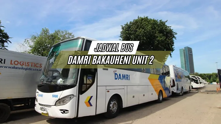 Jadwal DAMRI Bakauheni Unit 2