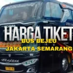 Harga Tiket Bus Bejeu Jakarta Semarang