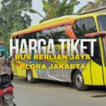 Harga Tiket Bus Berlian Jaya Blora Jakarta