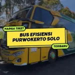 Harga Tiket Bus Efisiensi Purwokerto Solo