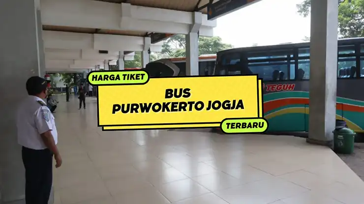 Harga Tiket Bus Purwokerto Jogja