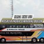 Harga Tiket Bus Rosalia Indah Semarang Bogor Hari Ini