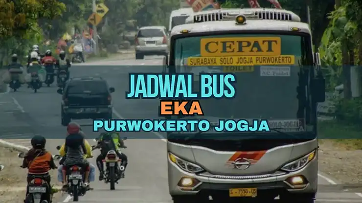 Jadwal Bus Eka Purwokerto Jogja