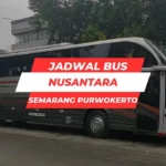 Jadwal Bus Nusantara Semarang Purwokerto