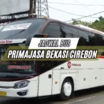 Jadwal Bus Primajasa Bekasi Cirebon