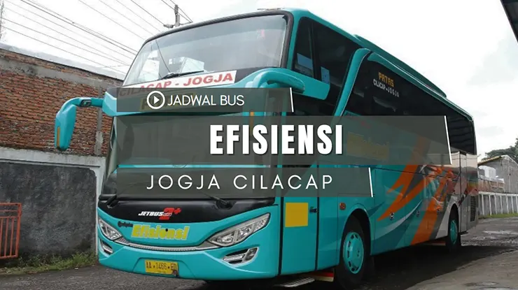 Jadwal Bus Efisiensi Jogja Cilacap