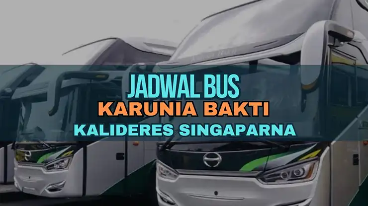 Jadwal Bus Karunia Bakti Kalideres Singaparna