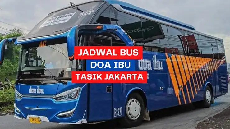 Jadwal Bus Doa Ibu Tasik Jakarta via Puncak