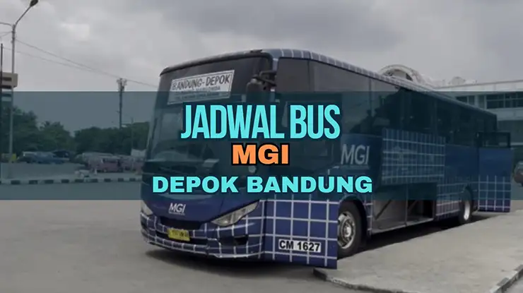 Jadwal Bus MGI Depok Bandung