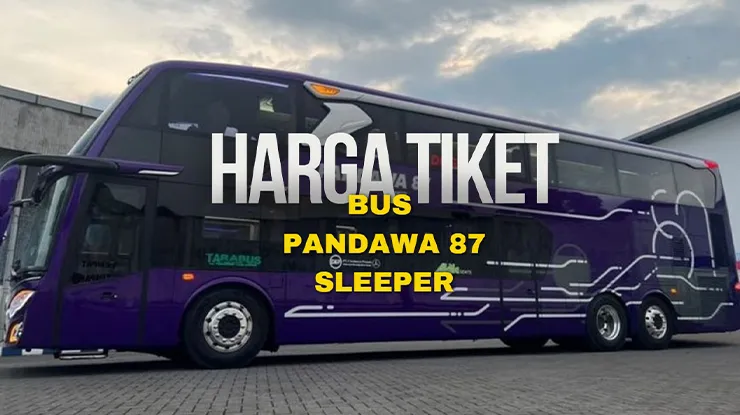 Harga Tiket Bus Pandawa 87 Sleeper