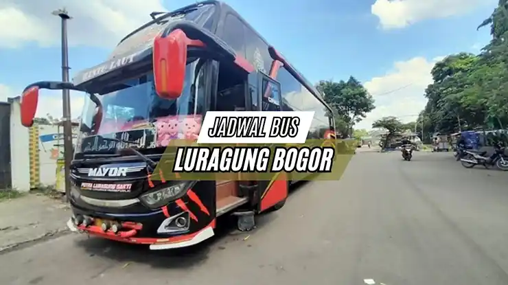 Jadwal Bus Luragung Bogor