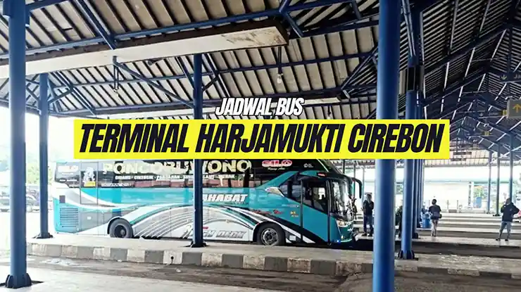 Jadwal Bus Terminal Harjamukti Cirebon