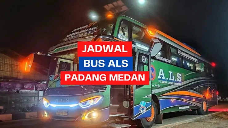 Jadwal bus ALS Padang Medan