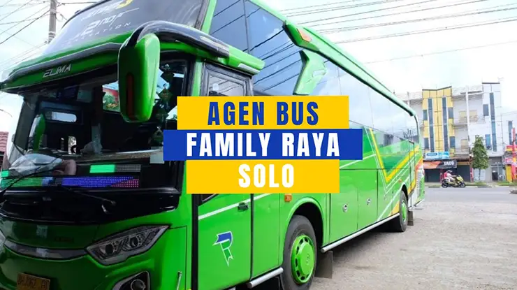 Agen Bus Family Raya Solo