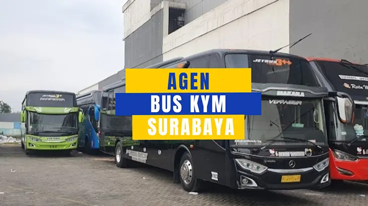 Agen Bus KYM Surabaya