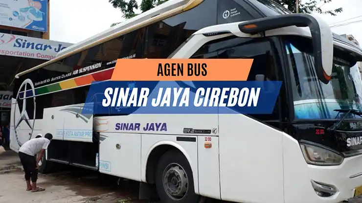 Agen Bus Sinar Jaya Cirebon