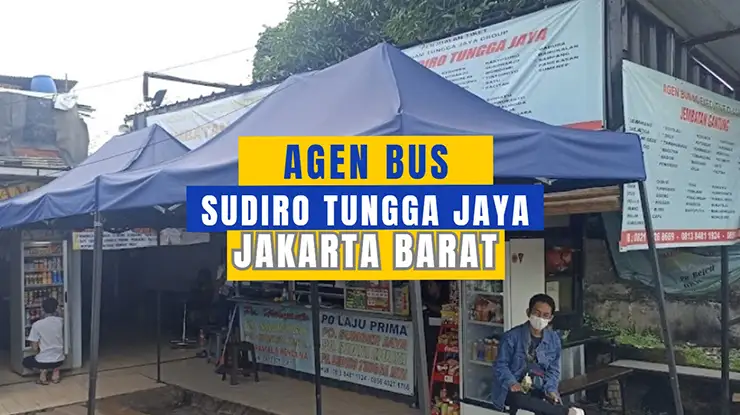 Agen Bus Sudiro Tungga Jaya Jakarta Barat