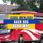 Cara Menjadi Agen Bus Agra Mas