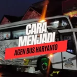 Cara Menjadi Agen Bus Haryanto