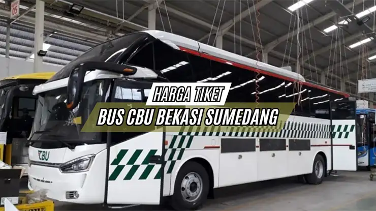 Harga Tiket Bus CBU Bekasi Sumedang