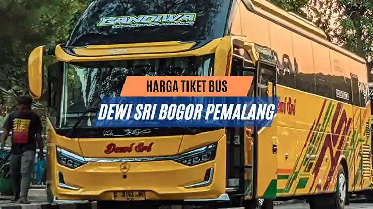 Harga Tiket Bus Dewi Sri Bogor Pemalang