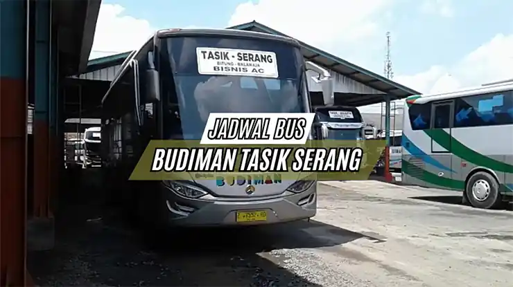 Jadwal Bus Budiman Tasik Serang