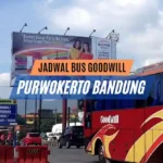 Jadwal Bus Goodwill Purwokerto Bandung