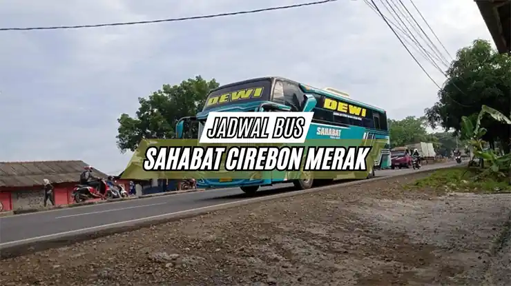 Jadwal Bus Sahabat Cirebon Merak